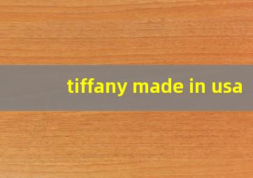 tiffany made in usa